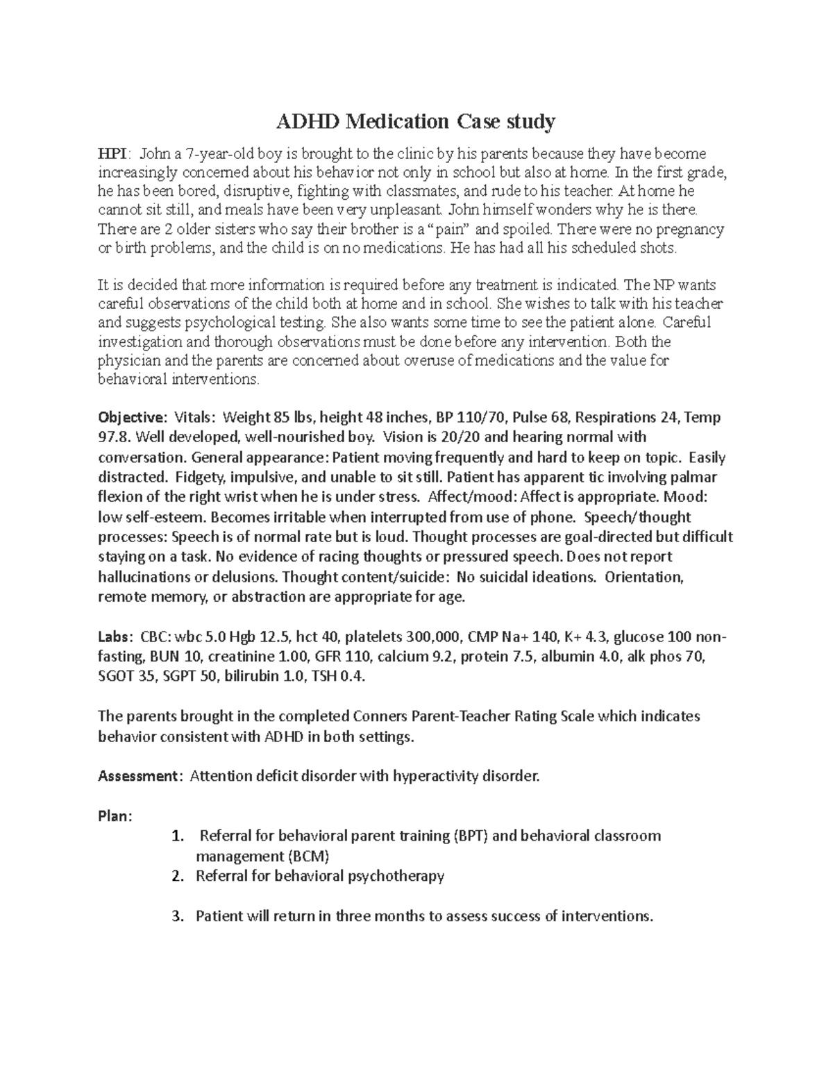 ADHD Medication Case study In the first grade, he has been bored