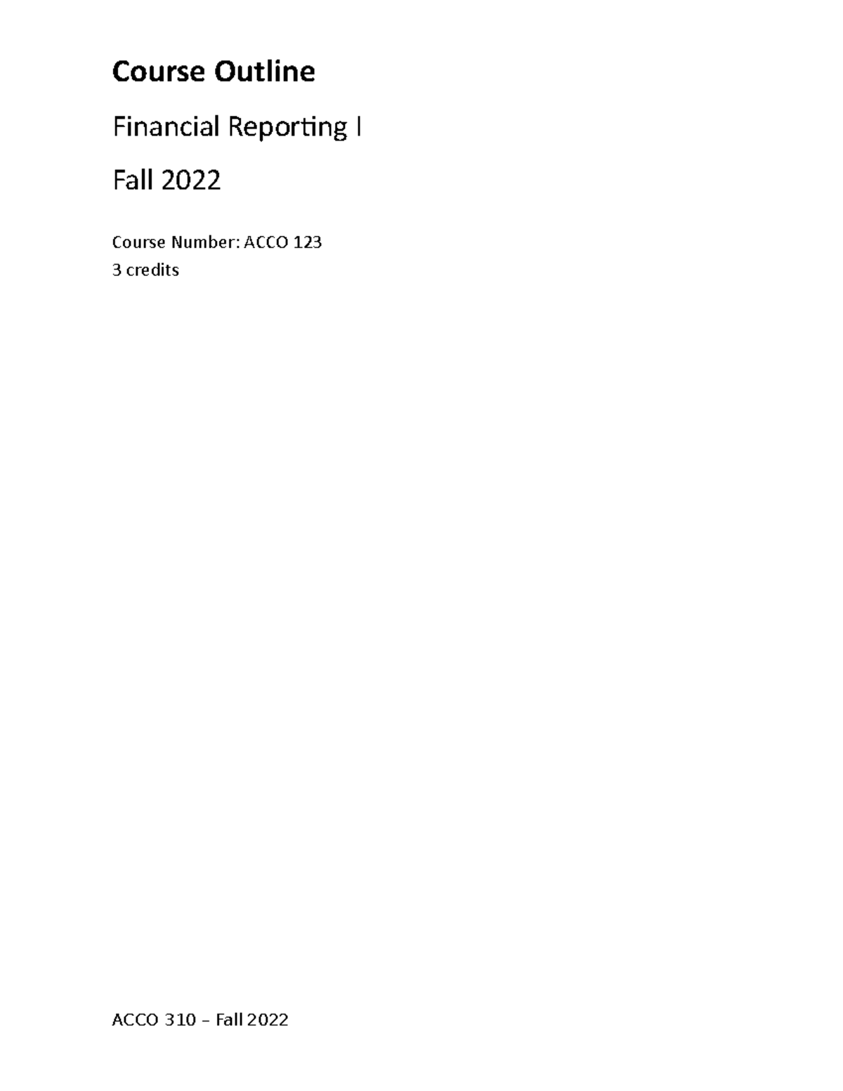 Course Outline ACCO 310 Fall 2022 - Course Outline Financial Reporting ...