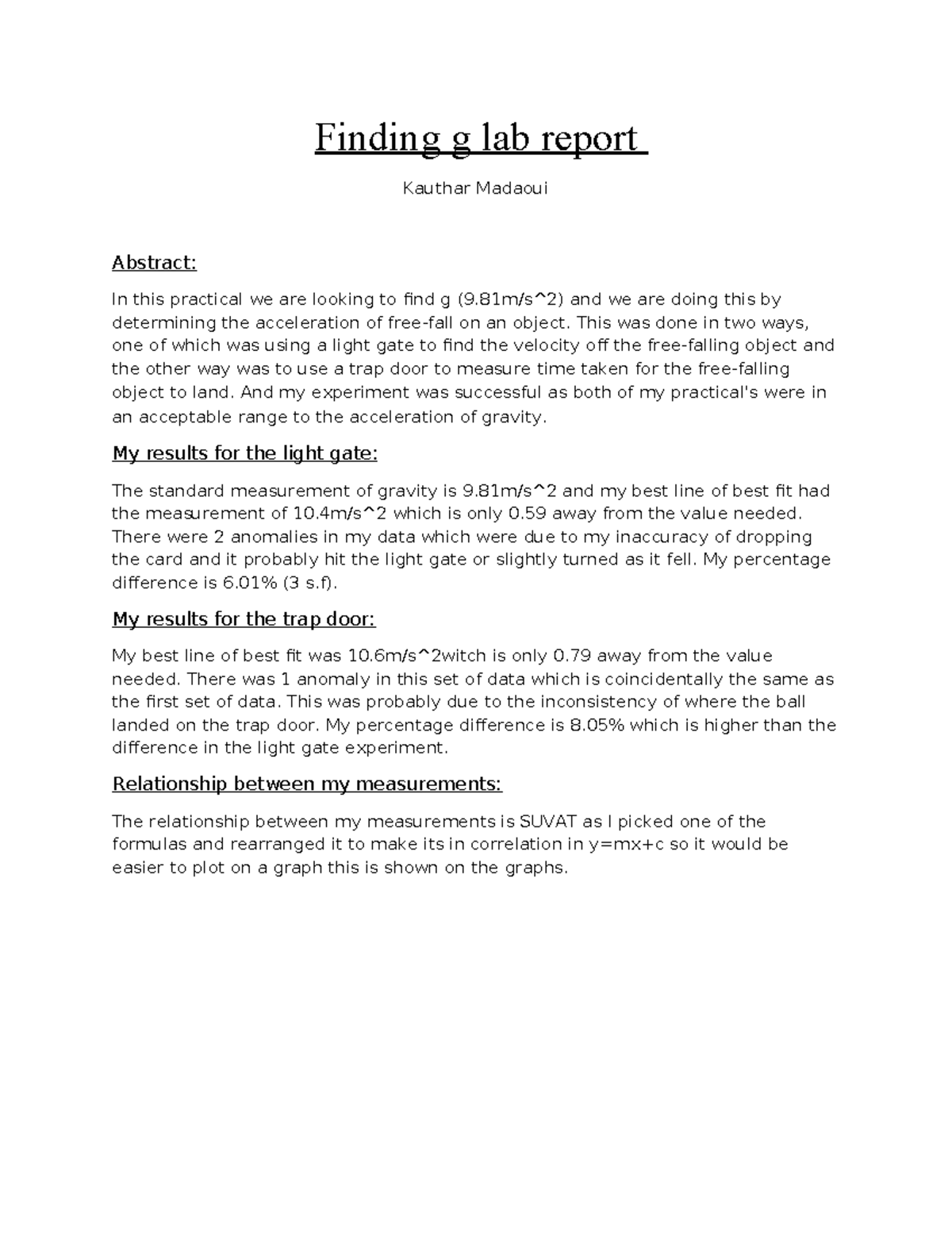 Finding g lab report Finding g lab report Kauthar Madaoui Abstract In this practical we are