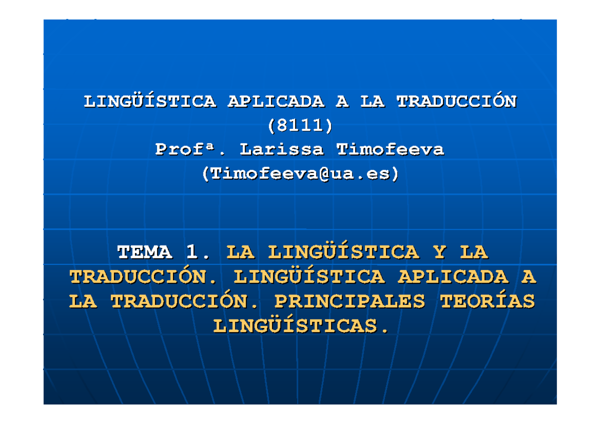 Tema 1 - Temas - LING LING ÜÍ ÜÍ STICA APLICADA A LA TRADUCCI STICA ...