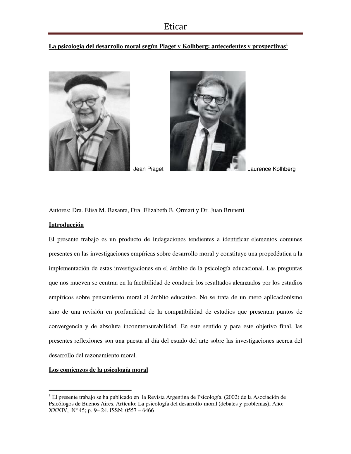 Razonamiento Moral. Piaget y Kholberg La psicolog a del