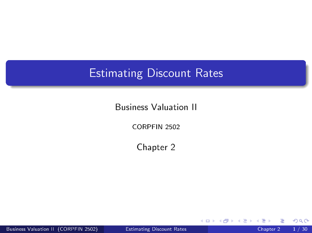 Lecture Notes, Lectures 1-2-3-4 - Estimating Discount Rates Business ...