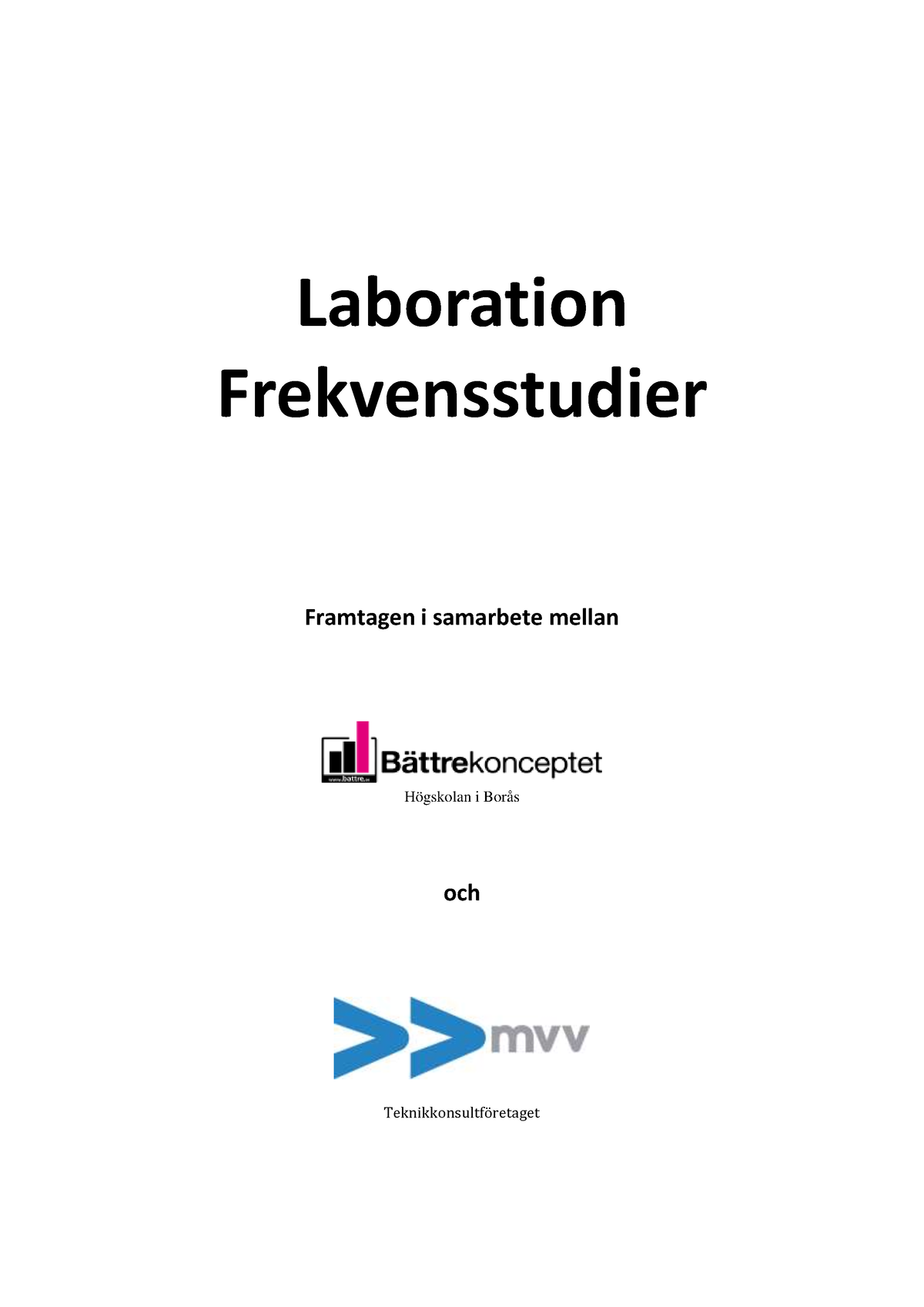 Laboration Frekvensstudier Student 21 - Laboration Frekvensstudier ...