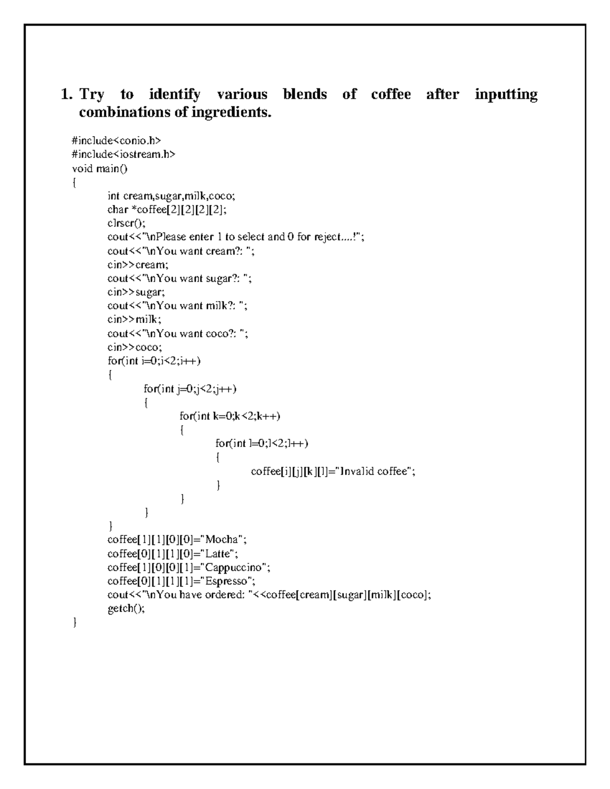 OOPS Practicals in C++ - 1. Try to identify various blends of coffee ...