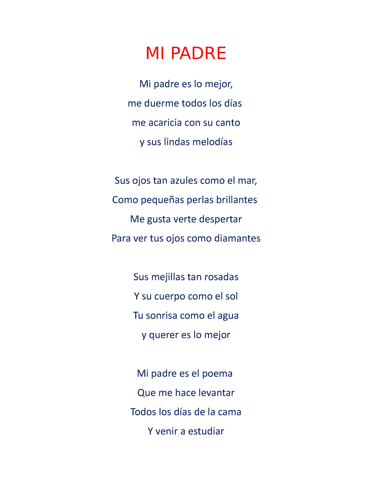Poema a mi padre - MI PADRE Mi padre es lo mejor, me duerme todos los días  me acaricia con su canto - Studocu