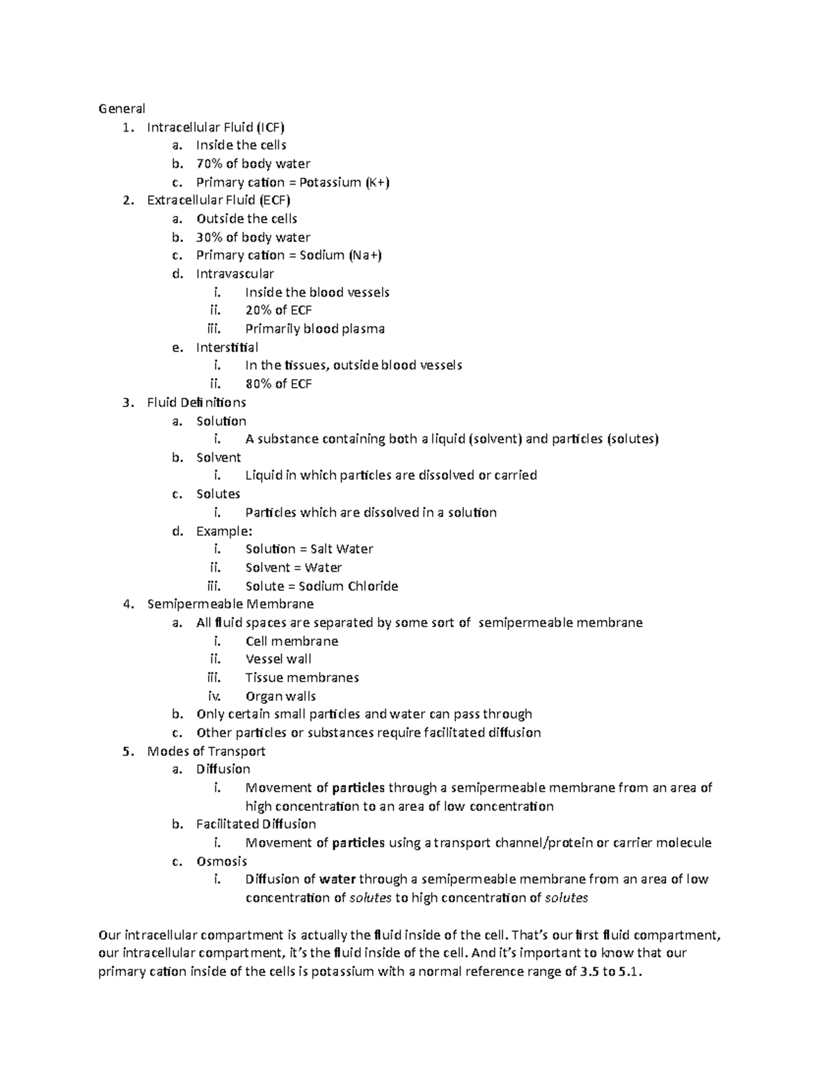 Fluid and electrolytes - General 1. Intracellular Fluid (ICF) a. Inside ...