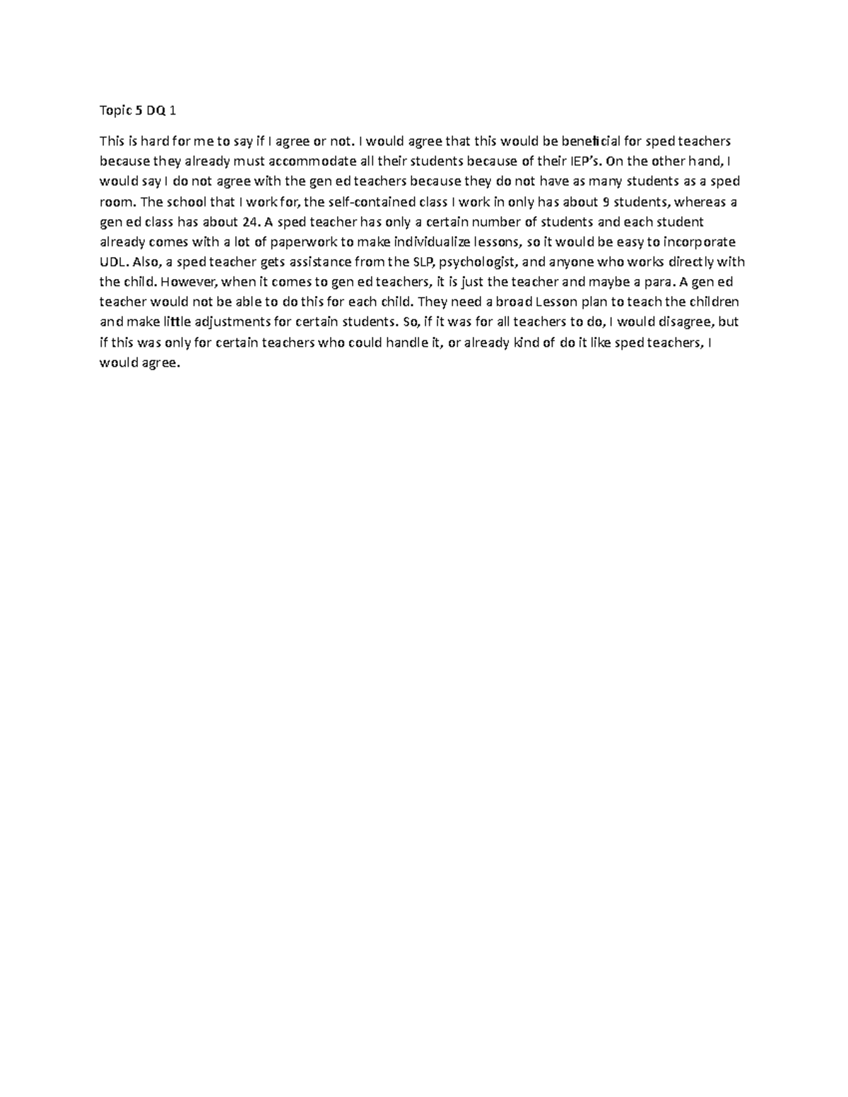 Topic 5 DQ 1 - DQ 1 - Topic 5 DQ 1 This is hard for me to say if I ...