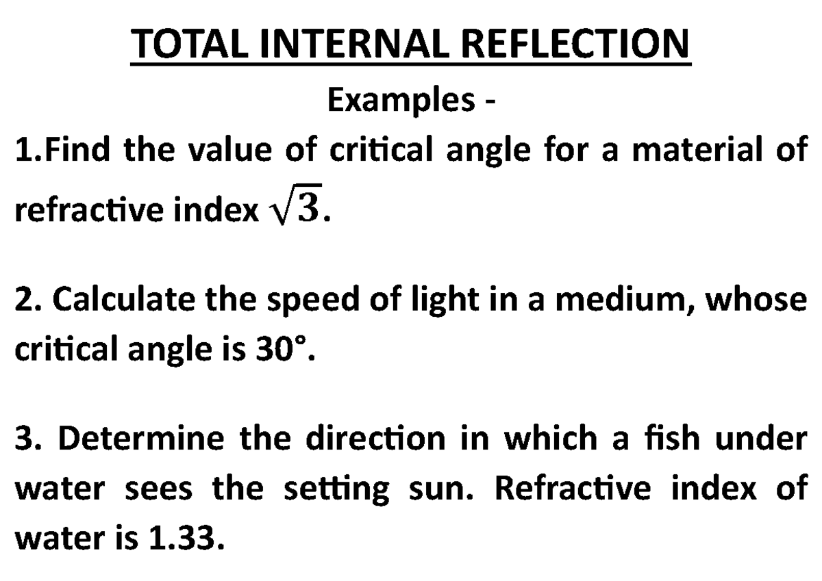 Total Internal Reflection TOTAL INTERNAL REFLECTION Examples 1 the