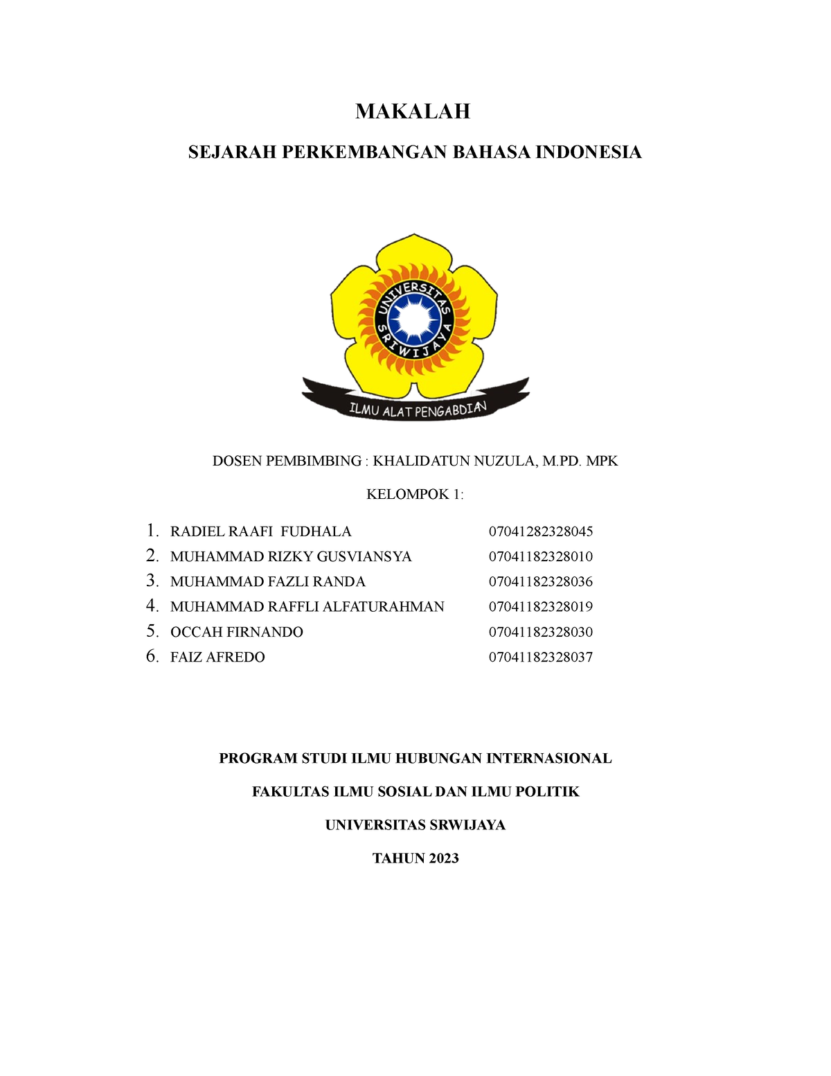 Makalah Bahasa Indonesia Kelompok 1 - MAKALAH SEJARAH PERKEMBANGAN ...