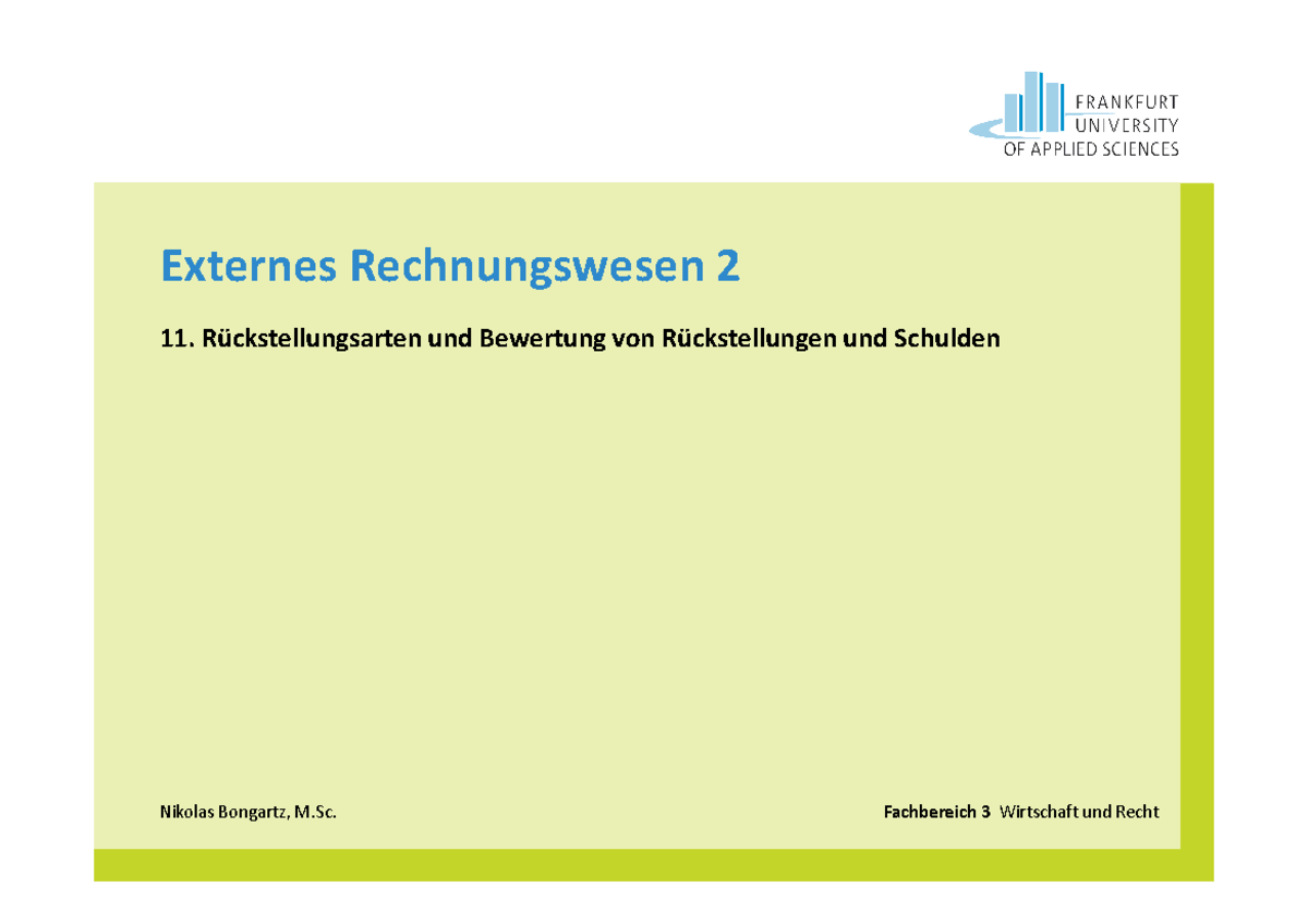 11 Externes Rechnungswesen 2 061017 - 11. Rückstellungsarten und Bewertung von Rückstellungen ...