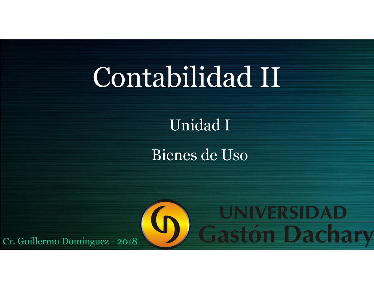 5 Unidad I Bienes De Uso Contabilidad Ii Unidad I Bienes De Uso Bs De Uso Tratamiento De 7054