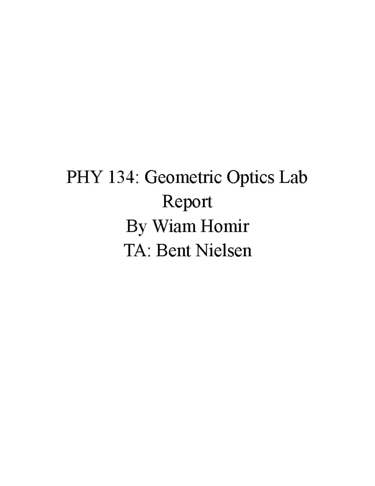 PHY 134 Geometric Optics Lab Report For the second partof the lab, we