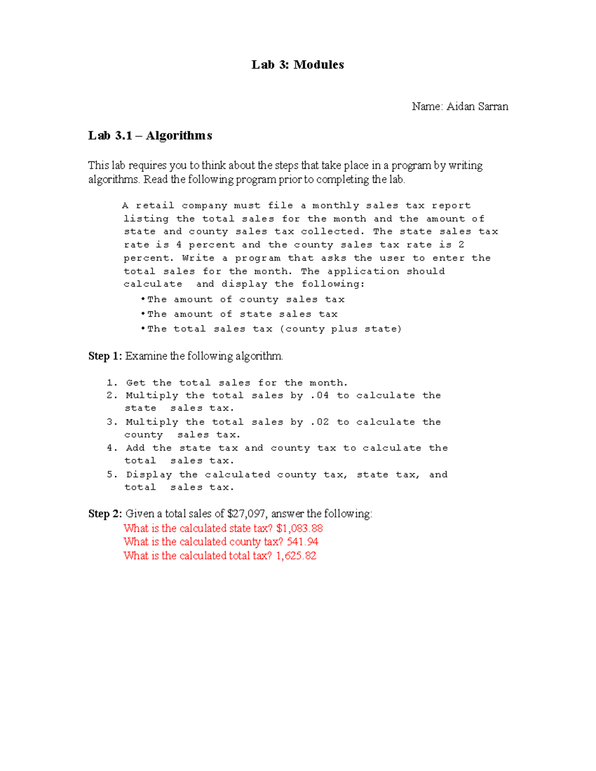 C++ Labratory 3 Lab 3 Modules Name Aidan Sarran Lab 3 Algorithms This lab requires you to
