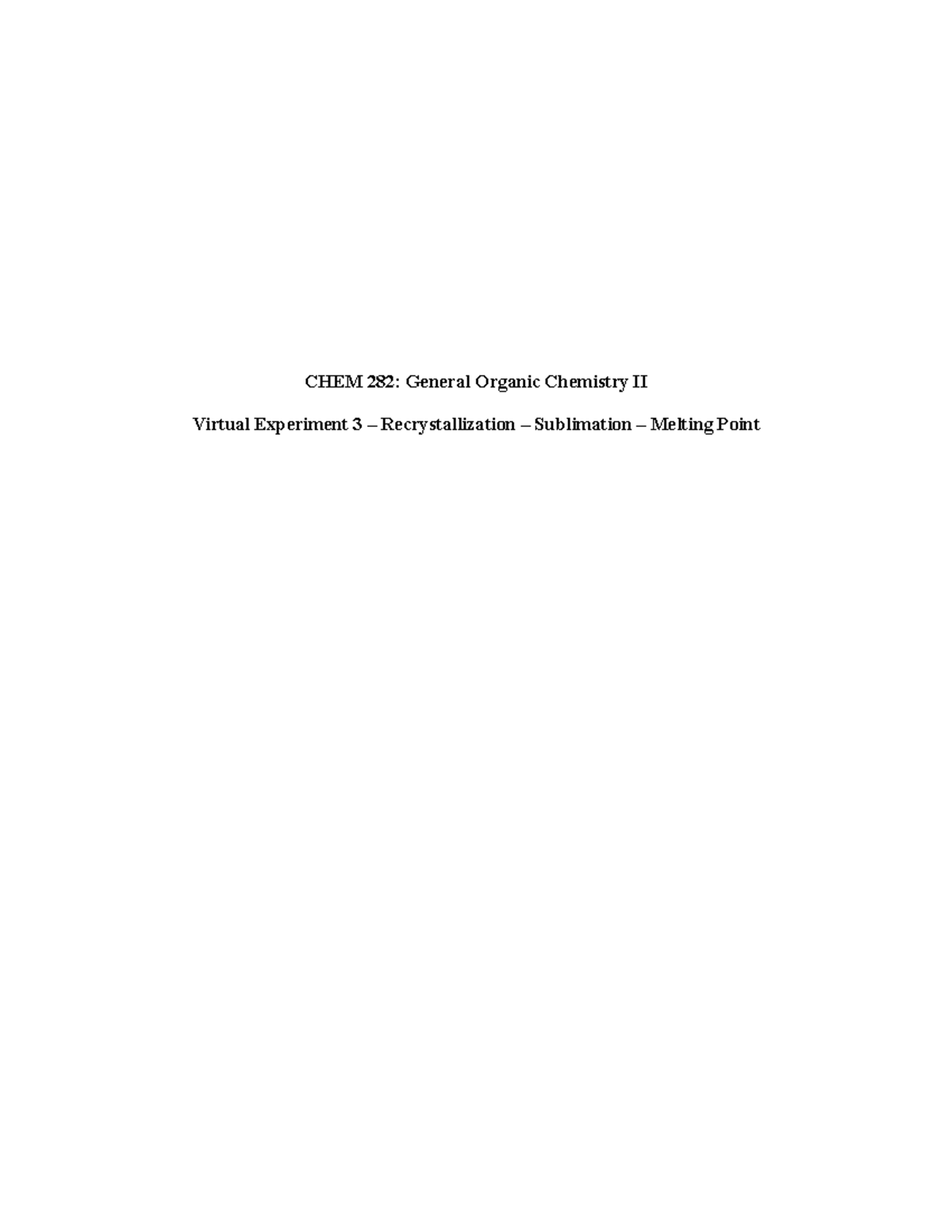 Virtual Lab 3 - Carran - CHEM 282: General Organic Chemistry II Virtual ...