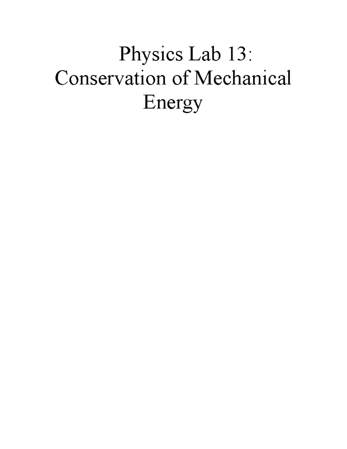 Lab 13 Conservation of Mechanical Energy Physics Lab 13 Conservation