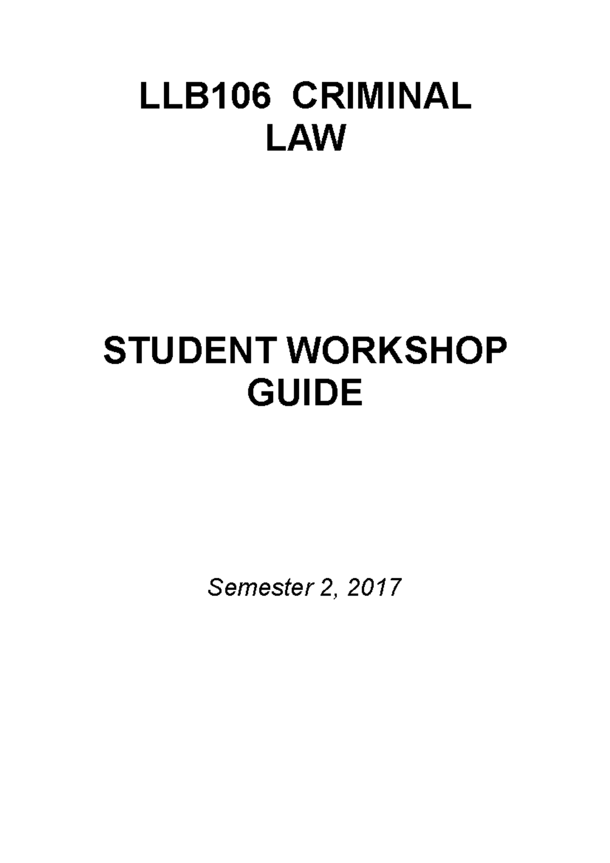 Final preparation LLB106 2017 Student Workshop Guide - LLB106 CRIMINAL ...