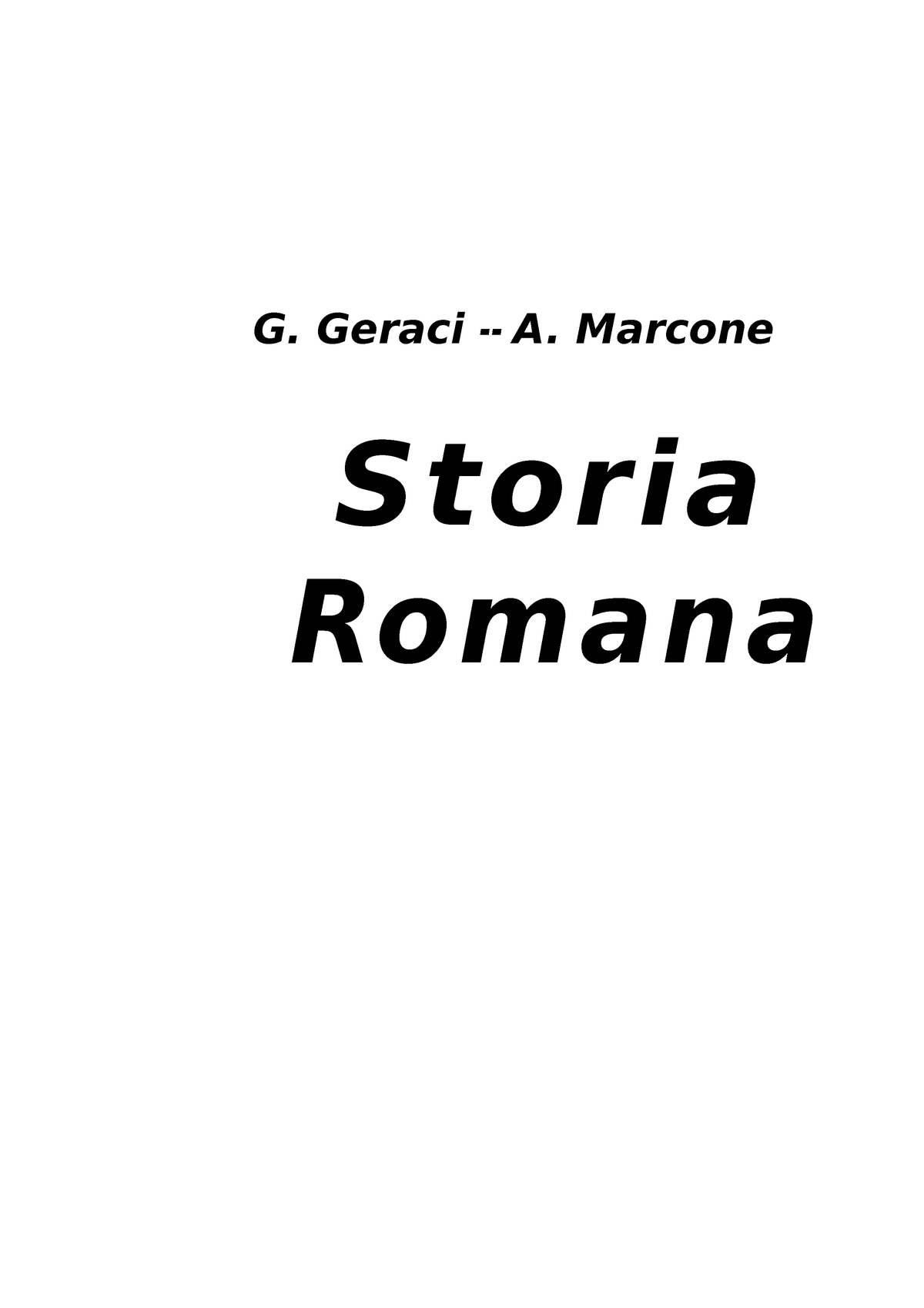 Riassunto Storia Romana Geraci Marcone - G. Geraci -‐ A. Marcone Storia  Romana Parte Prima I POPOLI - Studocu