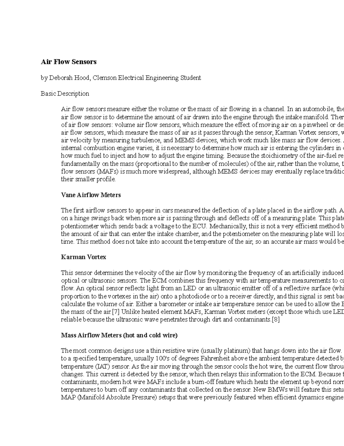 Air Flow Sensors In an automobile, the air flow sensor is to