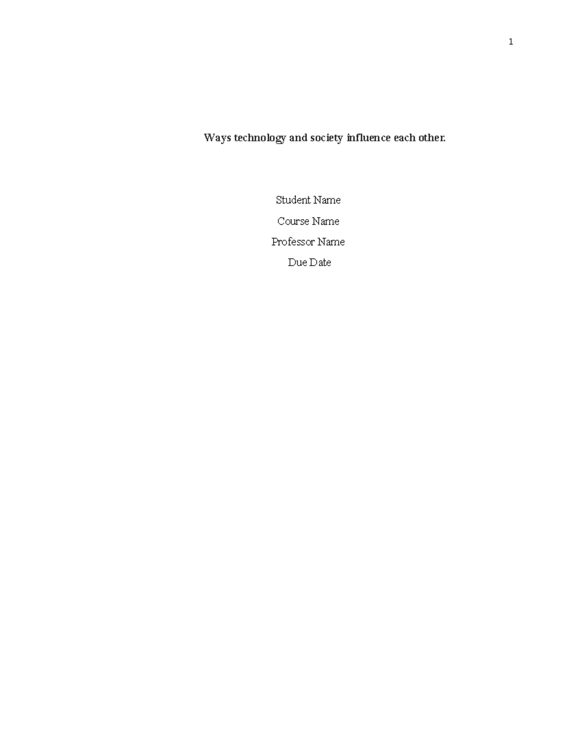 Technology and Society - Student Name Course Name Professor Name Due ...