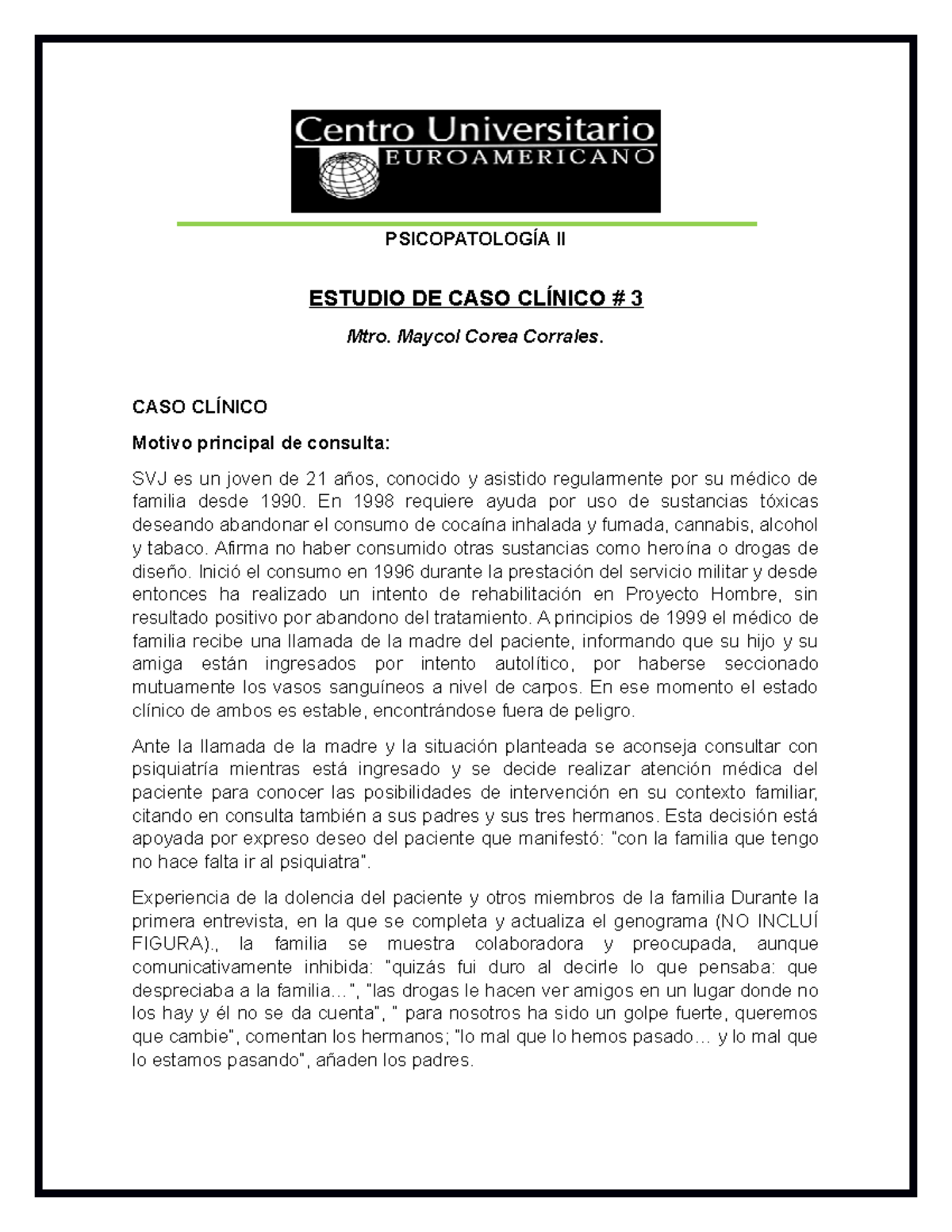 Estudo DE CASO 3 - muy bueno - PSICOPATOLOGÍA II ESTUDIO DE CASO ...