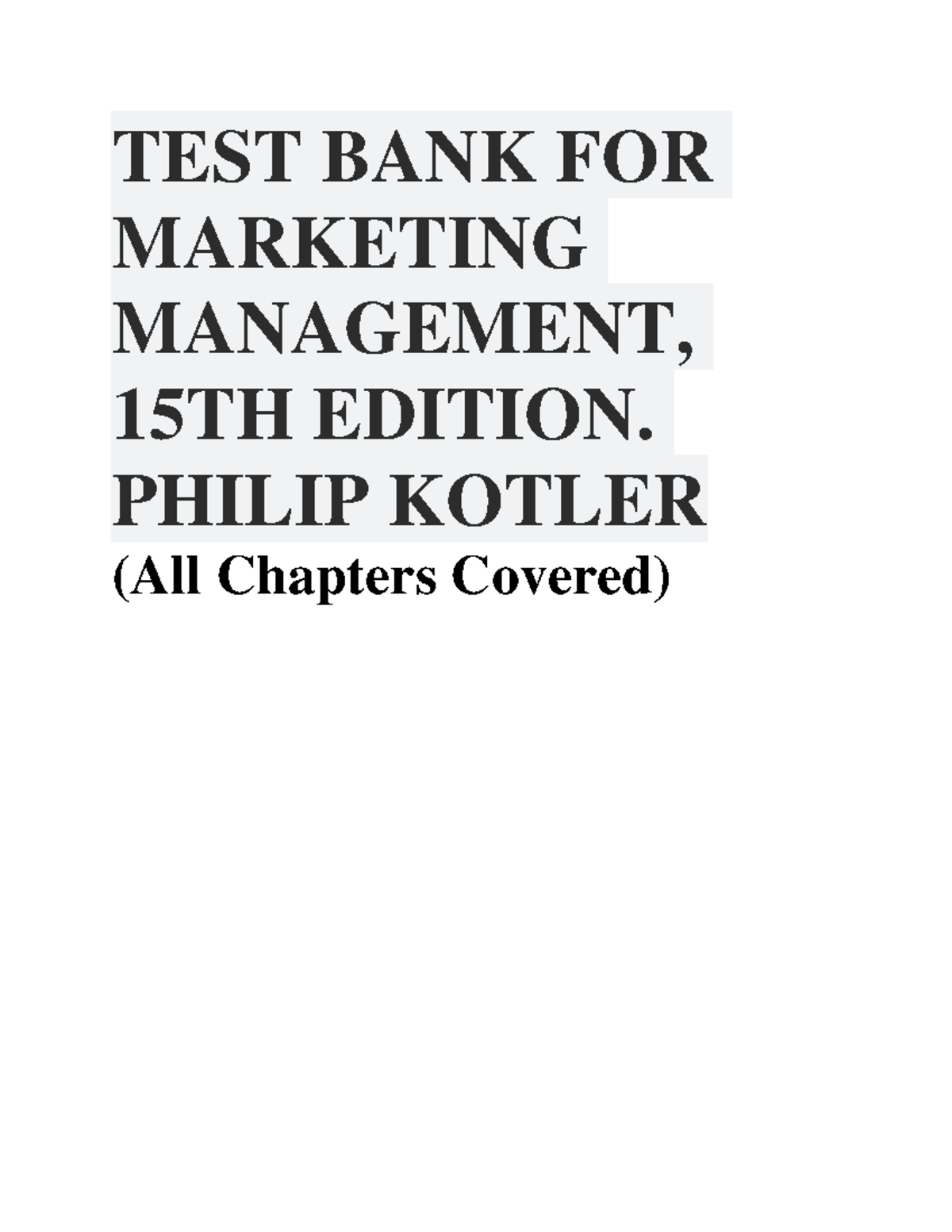 Test Bank For Chapeter1 - TEST BANK FOR MARKETING MANAGEMENT, 15TH ...