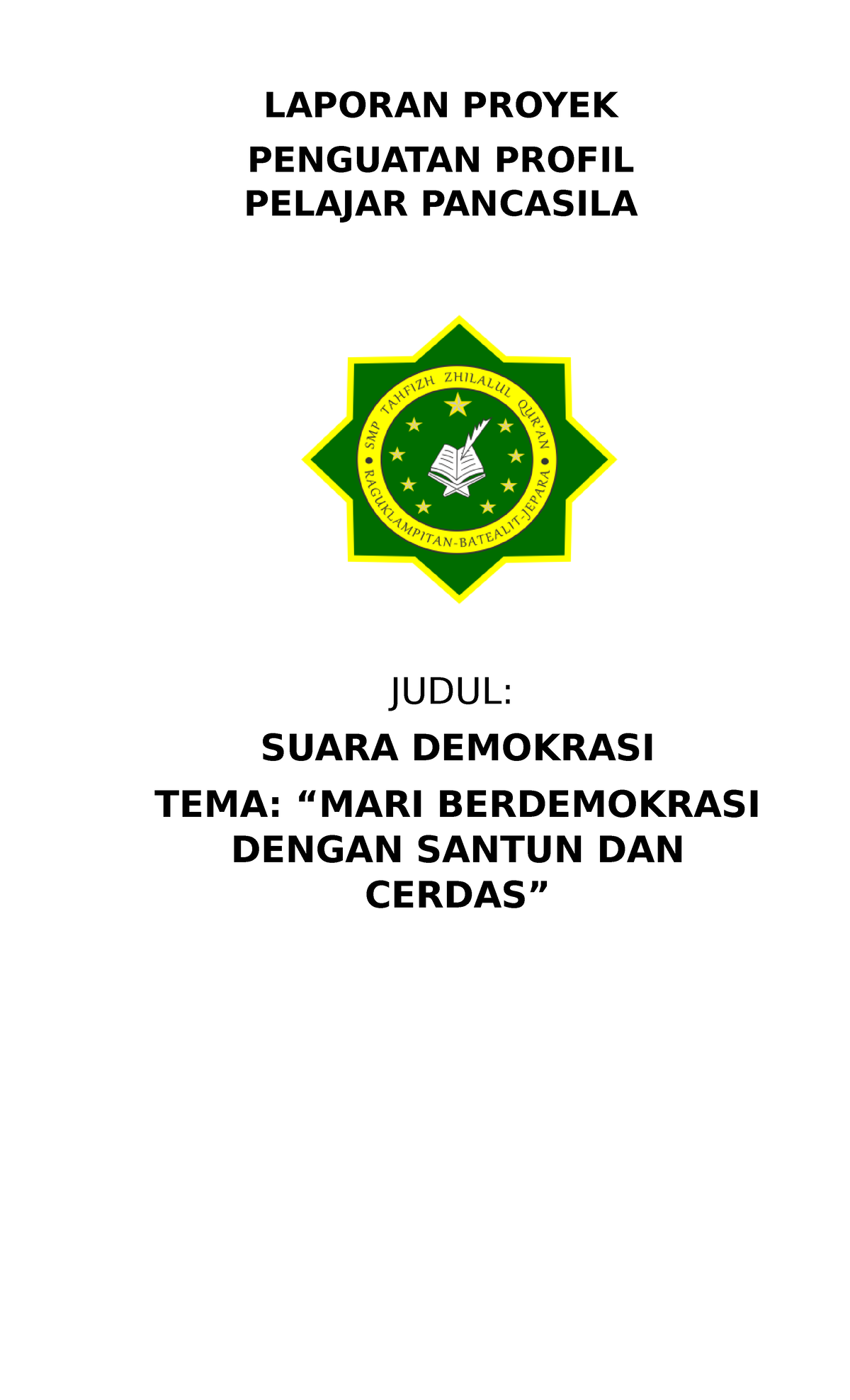 Laporan Proyek Suara Demokrasi - JUDUL: SUARA DEMOKRASI TEMA: “MARI ...