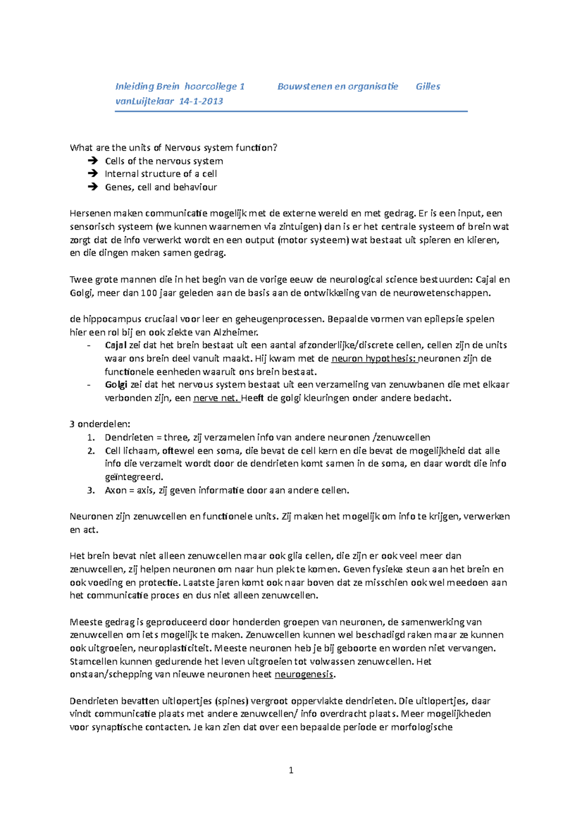 College-aantekening, Colleges 1-12 - Inleiding Brein Hoorcollege 1 ...