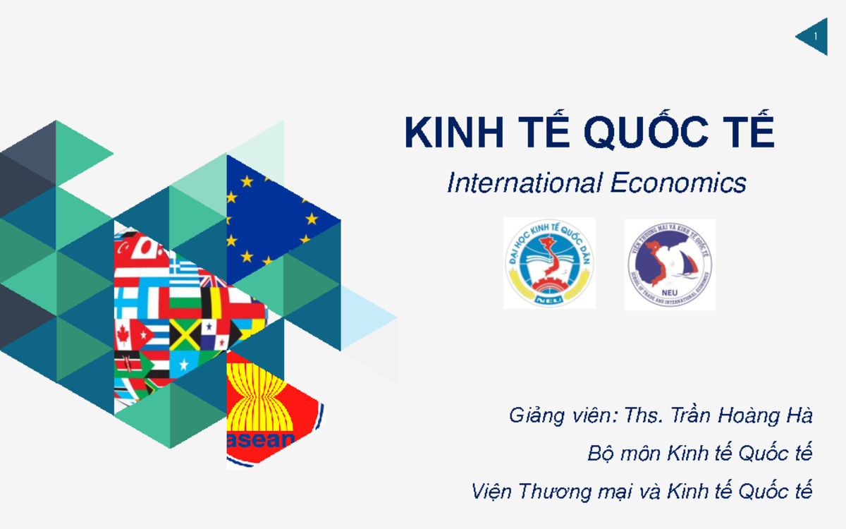 KINH T QUC T - KTQT NEU - KINH TẾ QUỐC TẾ International Economics Giảng ...