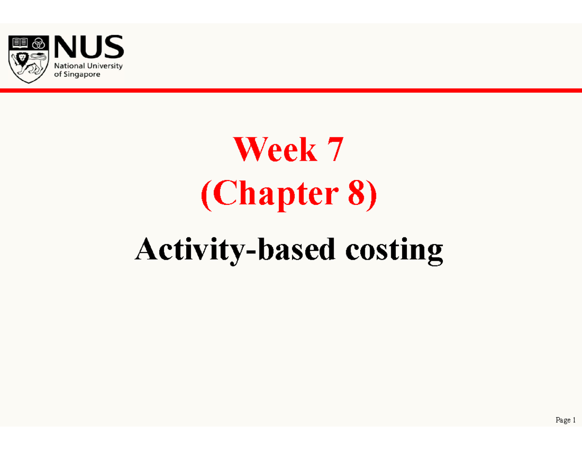 Week 07 Activity-based Costing - Week 7 (Chapter 8) Activity-based ...