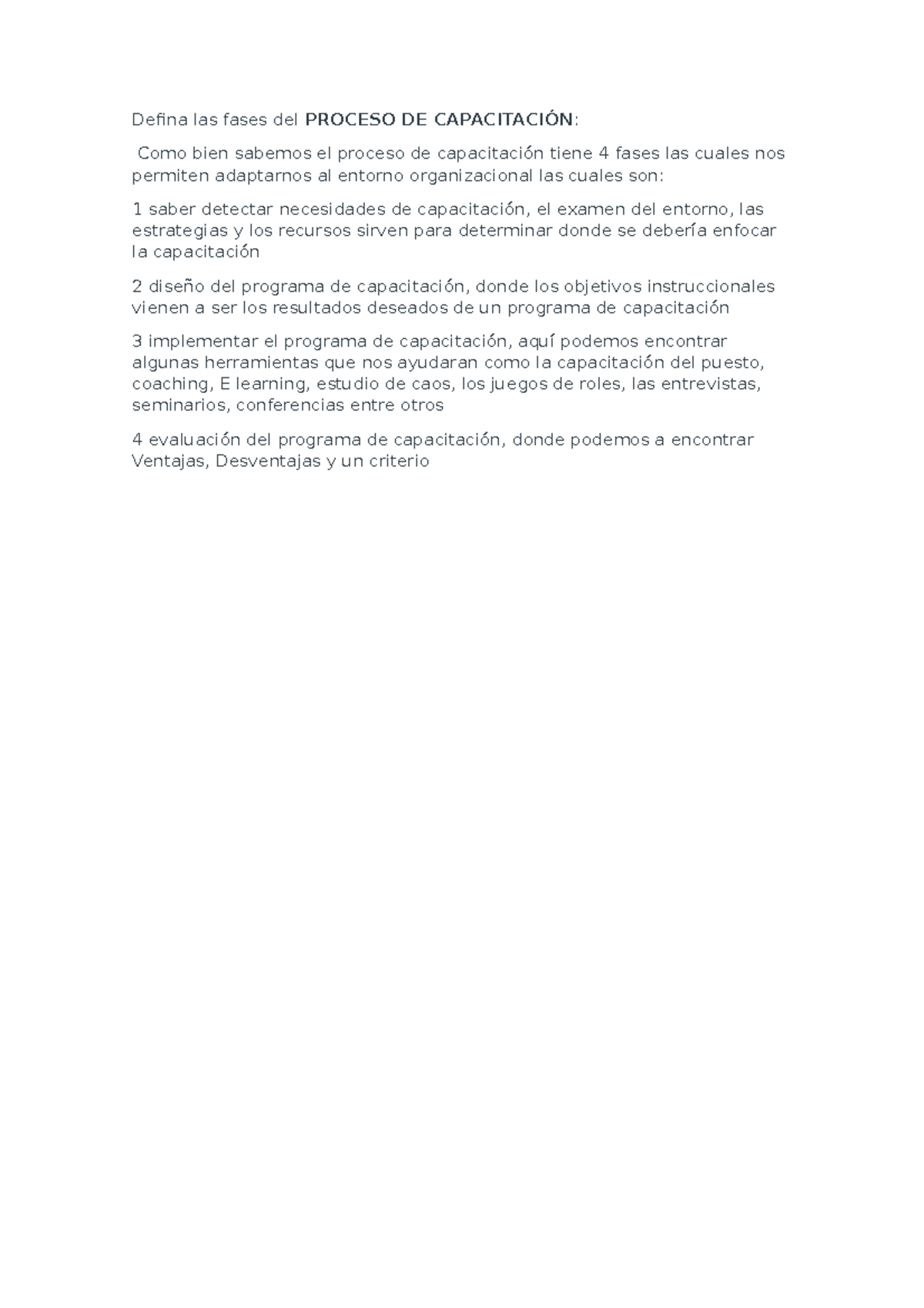 Pregunta 4 - asddddddddddddddd - Defina las fases del PROCESO DE ...