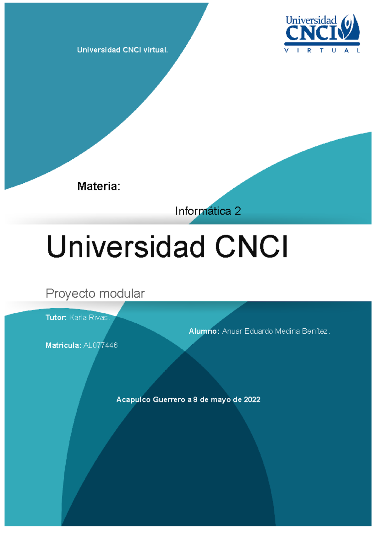 Informatica 2 proyecto - Universidad CNCI virtual. Materia: Informática ...
