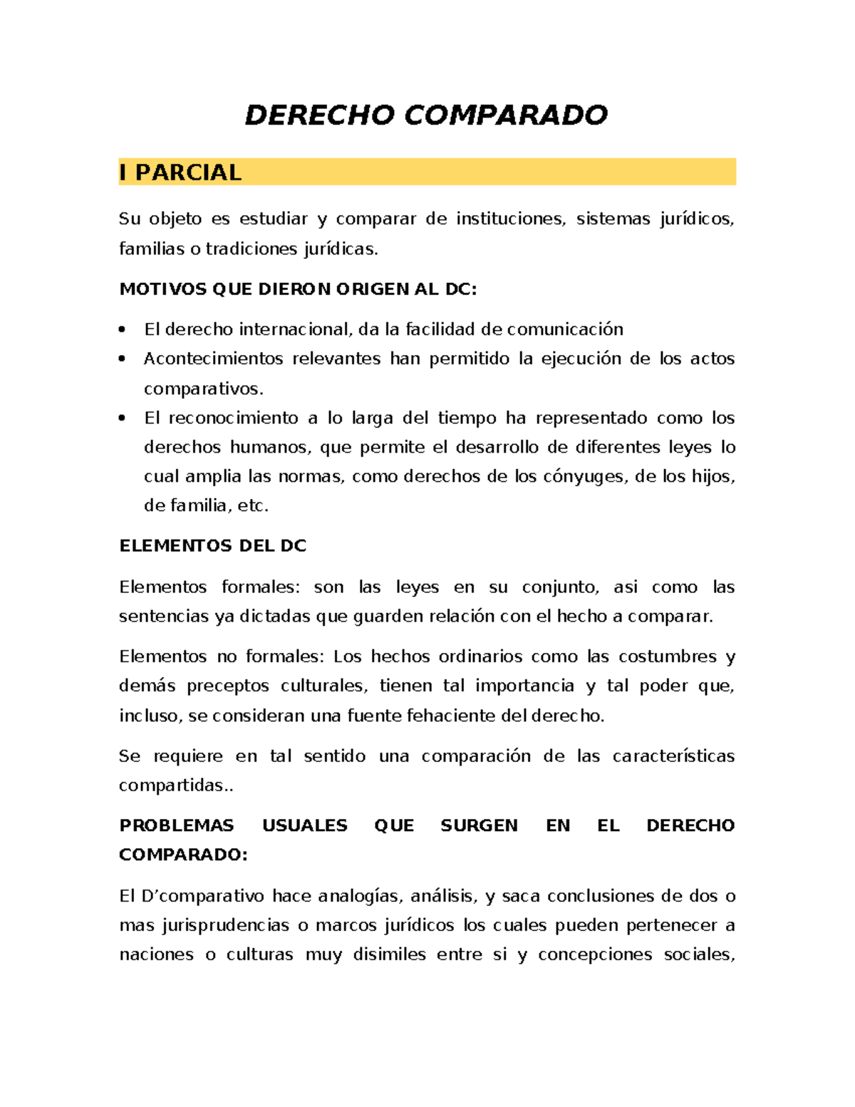 Derecho Comparado - RESUMEN - DERECHO COMPARADO I PARCIAL Su objeto es ...