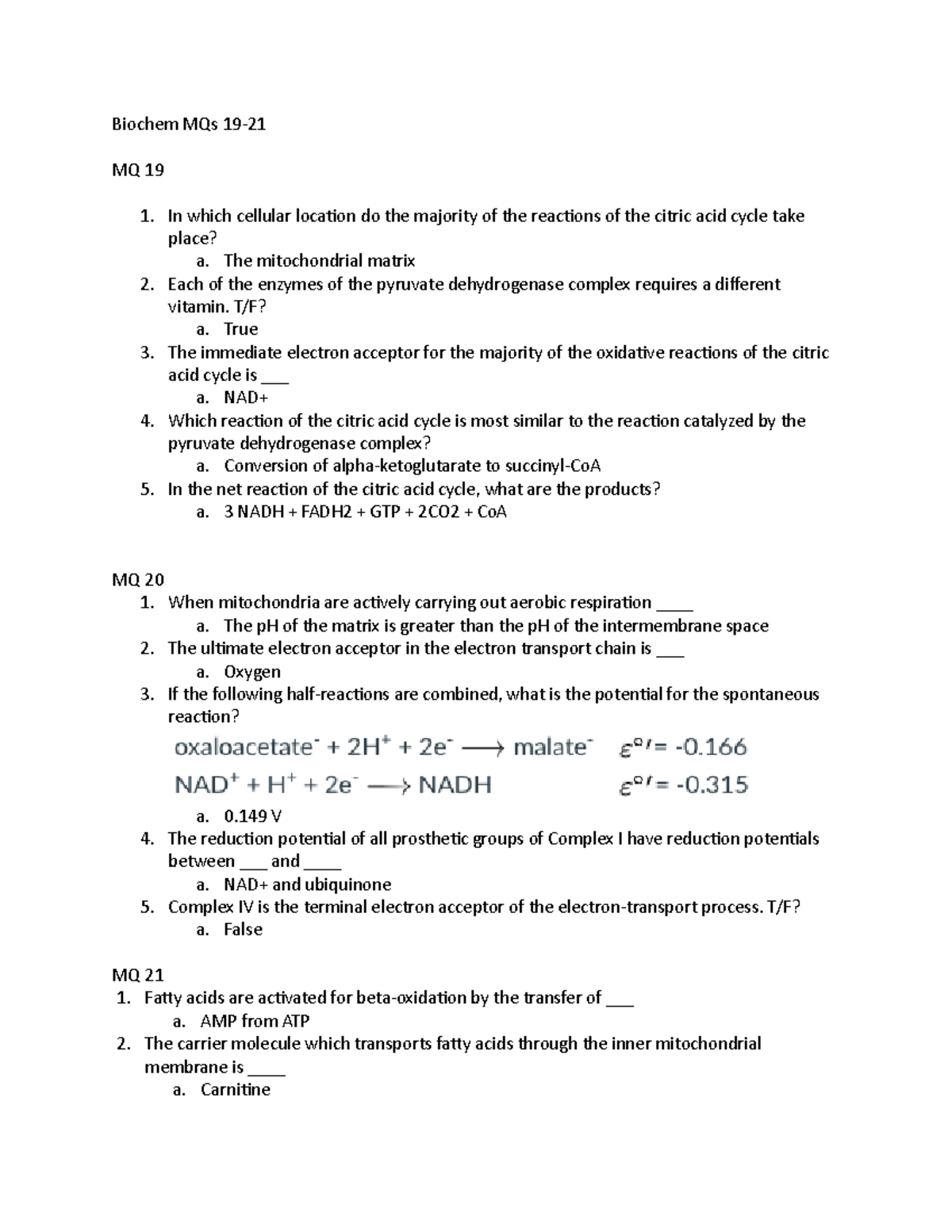 Biochem MQs 19-21 - Professor Grabner - Biochem MQs 19- MQ 19 In which ...