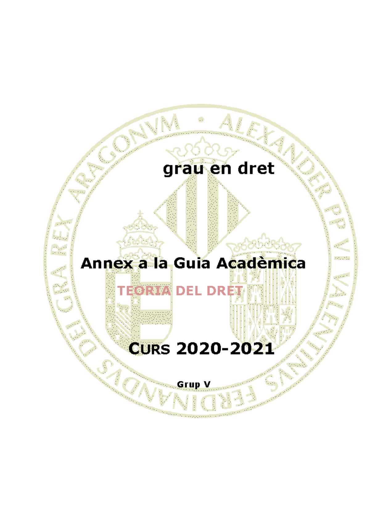 Annex A La Guia Acadèmica Hist. Dret - Grau En Dret TEORIA DEL DRET ...