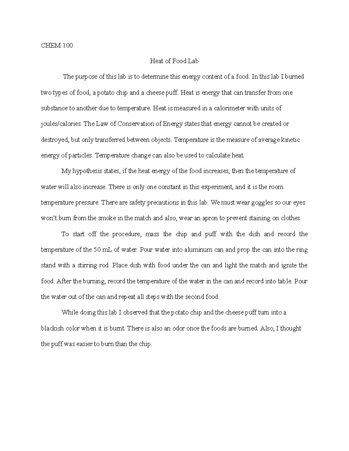 Burning Food Formal Lab CHEM 100 Heat of Food Lab The purpose of this lab is to determine this