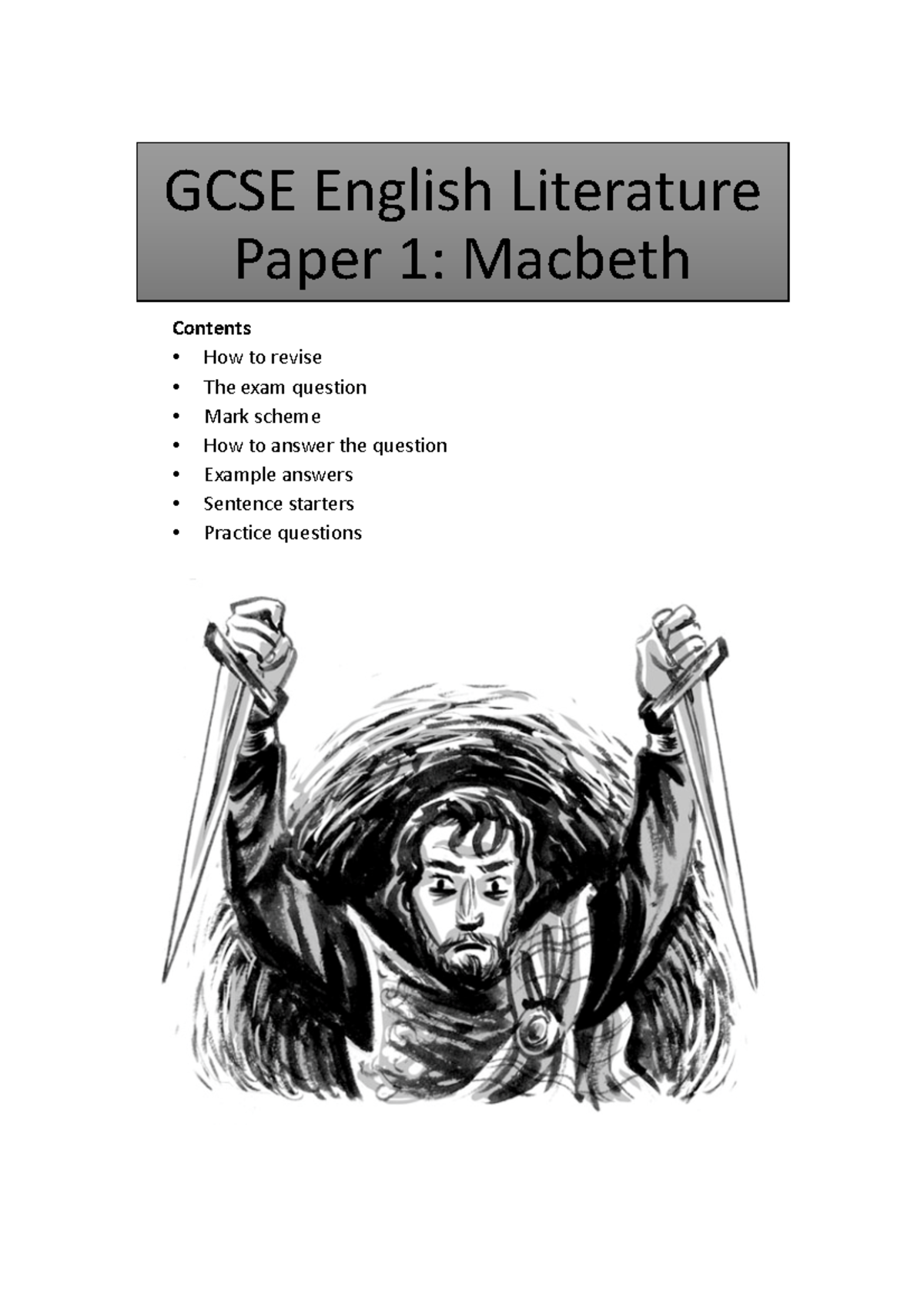 Macbeth Guide GCSE English Literature Paper 1 Macbeth Contents • How to revise • The exam
