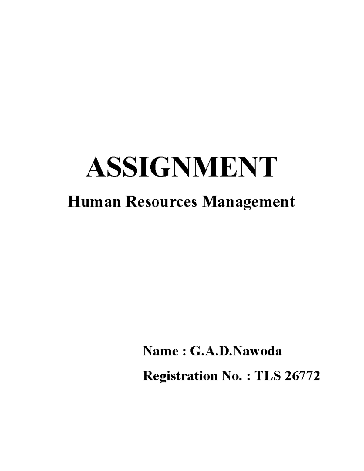 Hr assignment - ASSIGNMENT Human Resources Management Name : G.A.D ...