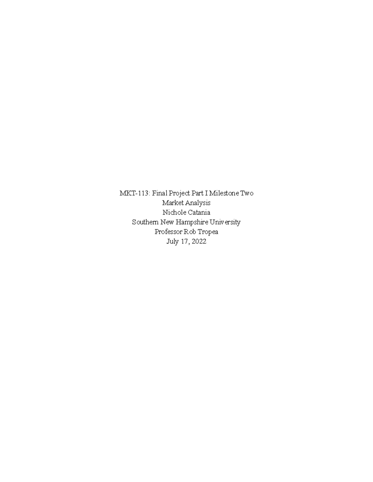 Milestone Two - Grade Received: 100% - MKT-113: Final Project Part I ...