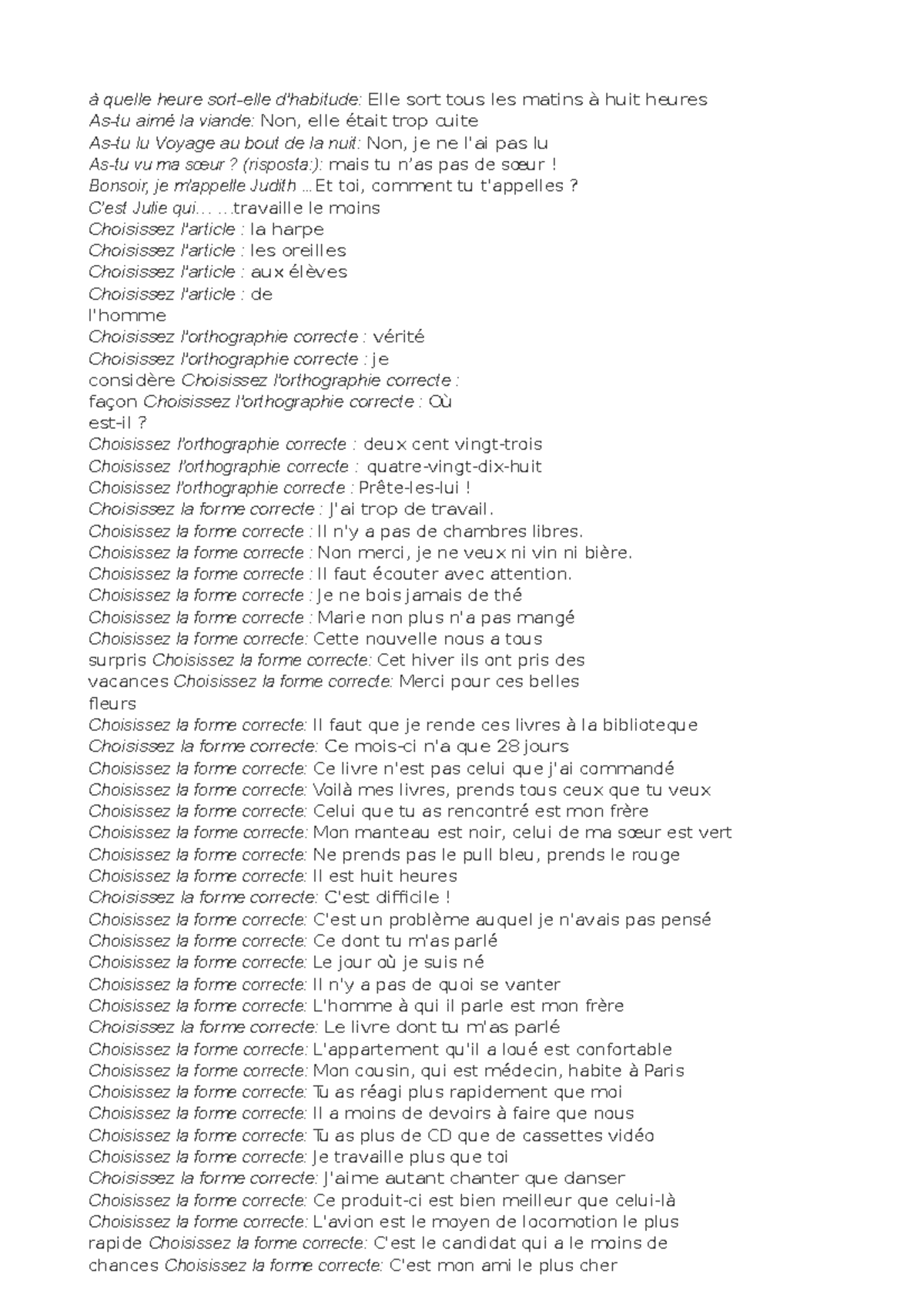 Francese file unico e più à quelle heure sortelle d'habitude Elle sort tous les matins à