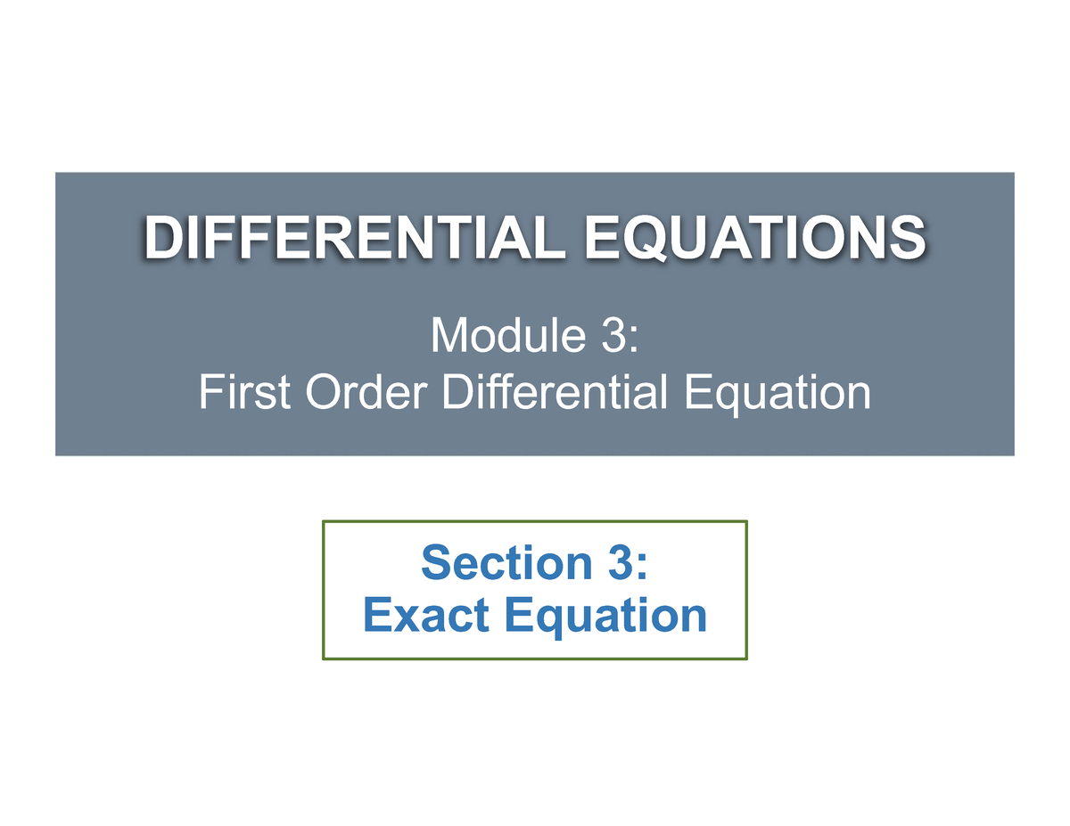 M3S3 - Exact Equation - DIFFERENTIAL EQUATIONS Module 3: First Order ...