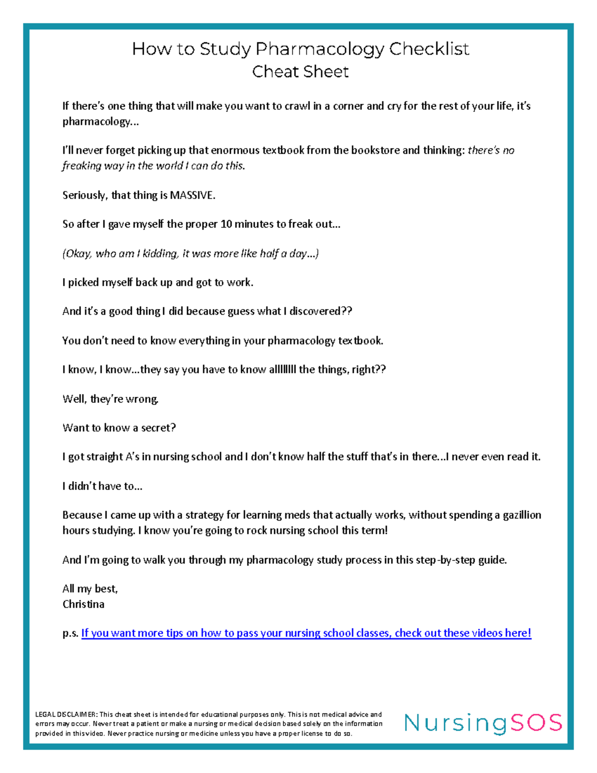 How to Study Pharmacology Checklist Cheat Sheet - LEGAL DISCLAIMER: This cheat sheet is intended ...