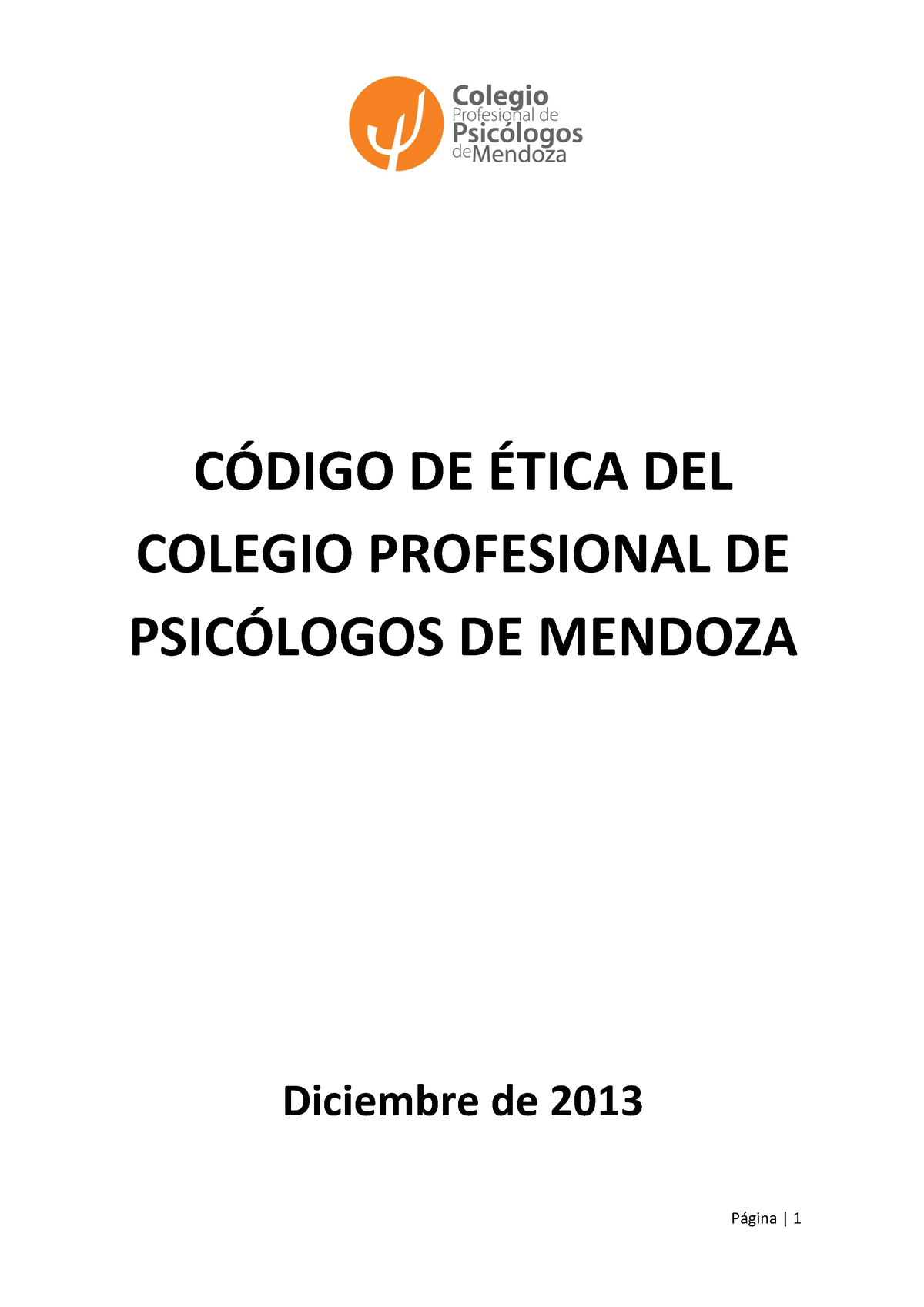 Codigo De Etica Página 1 CÓdigo De Ética Del Colegio Profesional De PsicÓlogos De Mendoza 2598