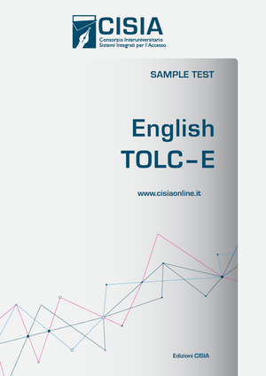 Esempio di prova English TOLC-E - SAMPLE TEST English TOLC–E Edizioni CISIA  cisiaonline Contents - Studocu