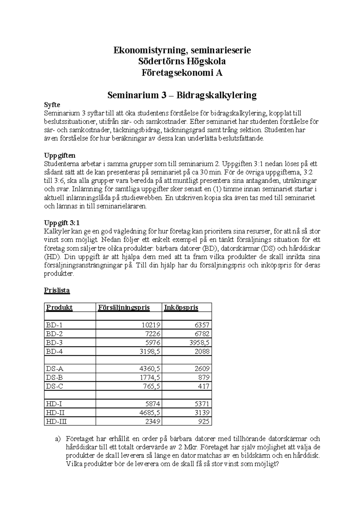 Ekonomistyrning, Seminarieserie, Seminarium 3 Ht22 - Ekonomistyrning ...