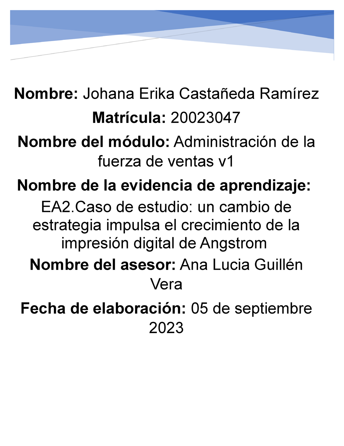 Castañeda Johana Erika Analizando Nombre Johana Erika Castañeda Ramírez Matrícula 20023047 