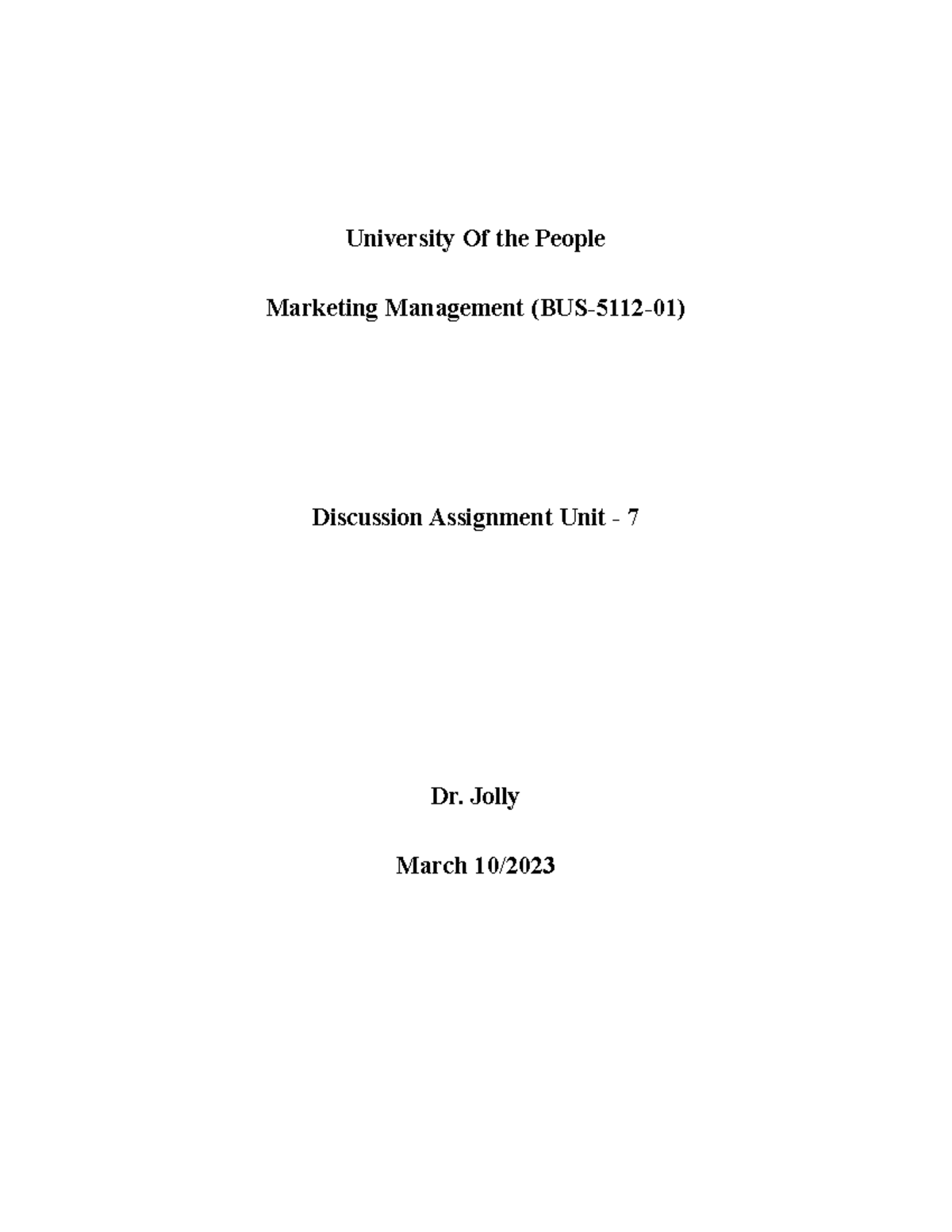 Unit 7 discussions bus5112 - University Of the People Marketing ...