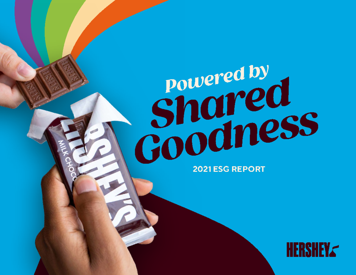 Hershey 2021 esg report - Powered by Shared Goodness 2021 ESG REPORT ...