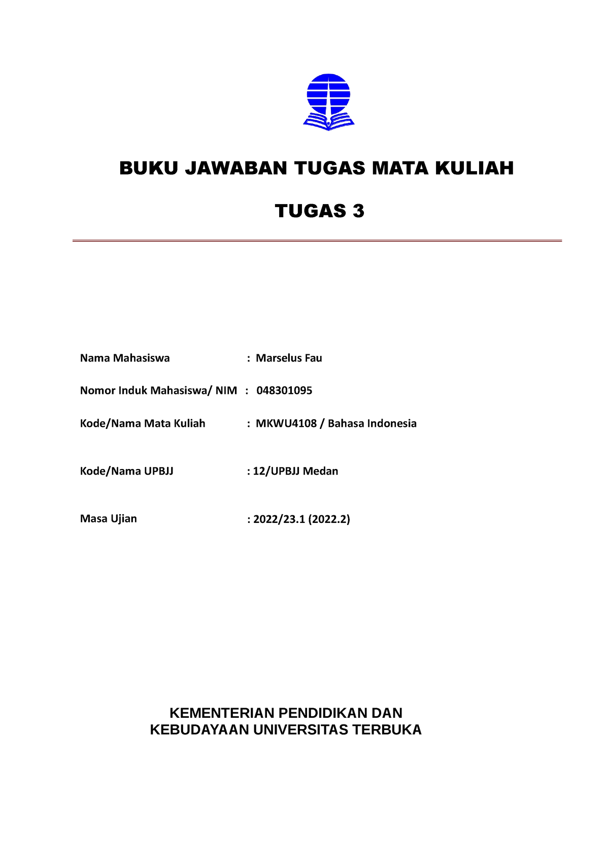 TMK3 B - TUGAS MATA KULIAH 3 BAHASA INDONESIA - BUKU JAWABAN TUGAS MATA ...