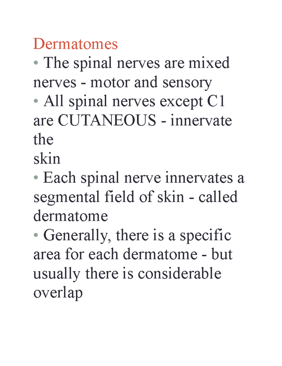 Dermatomes - Dermatomes The spinal nerves are mixed nerves - motor and ...