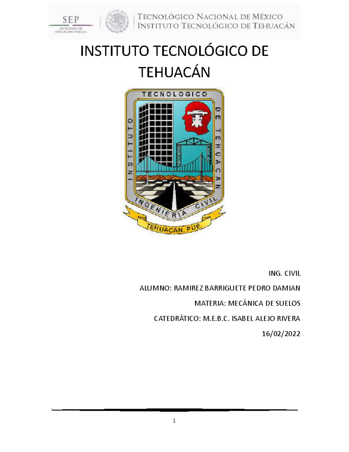 Historia basad de la mecanica de suelos INSTITUTO TECNOLÓGICO DE TEHUACÁN ING. CIVIL ALUMNO Historia basad de la mecanica de suelos INSTITUTO TECNOLÓGICO DE TEHUACÁN ING. CIVIL ALUMNO